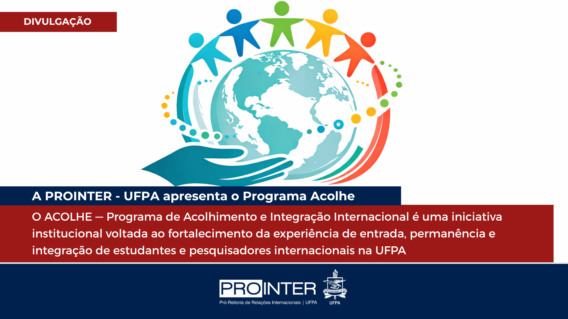 A PROINTER - UFPA apresenta o Programa Acolhe