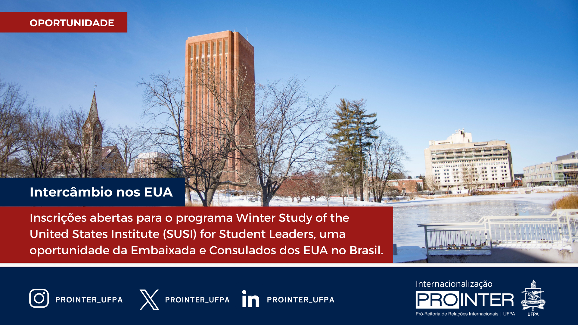 PROINTER lança edital de pré-seleção para programa de intercâmbio Winter Study of the U.S. Institute (SUSI) for Student Leaders 2026