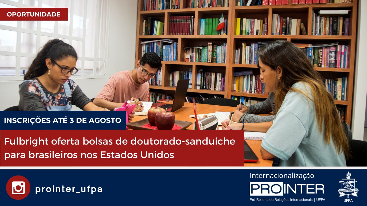 Fulbright oferta bolsas de doutorado-sanduíche para brasileiros nos Estados Unidos