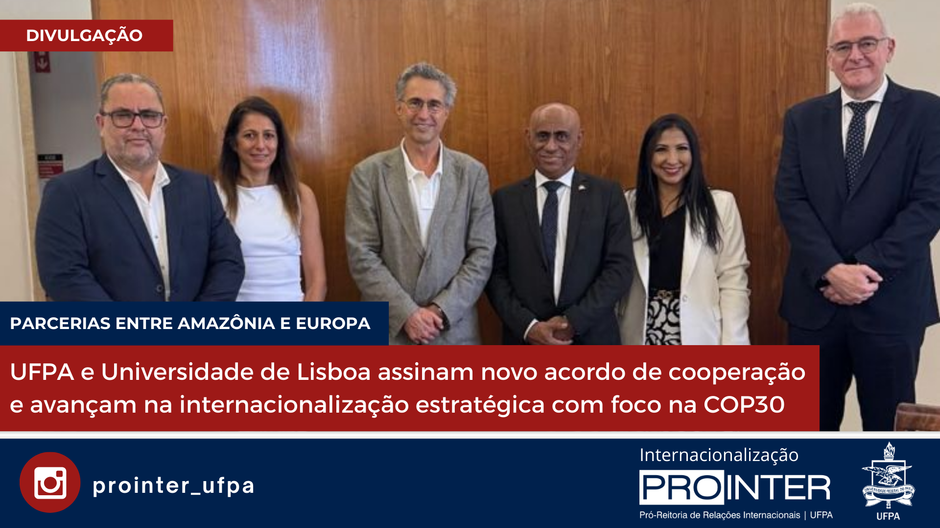 UFPA e Universidade de Lisboa assinam novo acordo de cooperação e avançam na internacionalização estratégica com foco na COP30