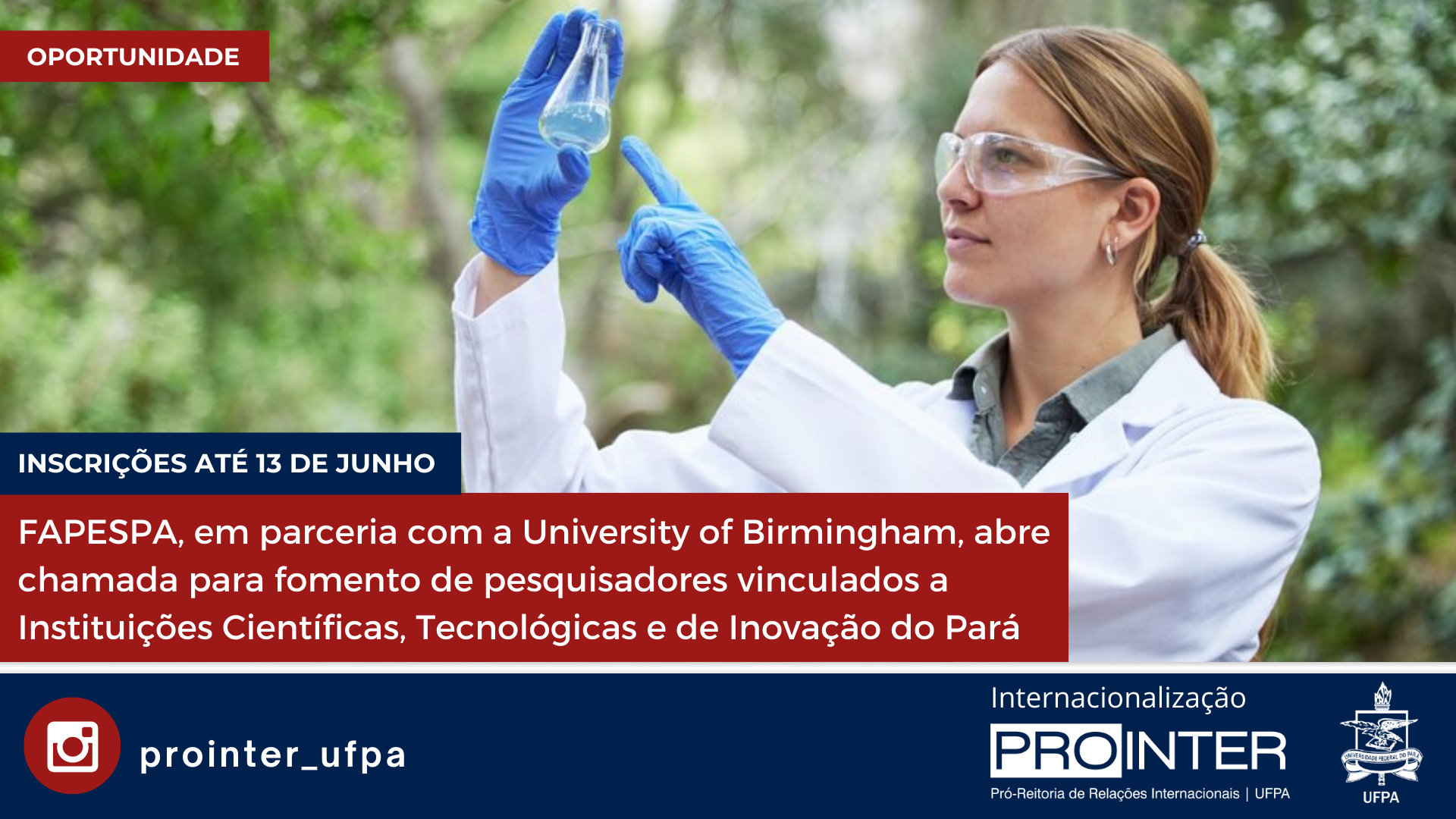 FAPESPA, em parceria com a University of Birmingham (UoB), abre chamada para fomento de projetos de pesquisadores vinculados a Instituições Científicas, Tecnológicas e de Inovação do Pará