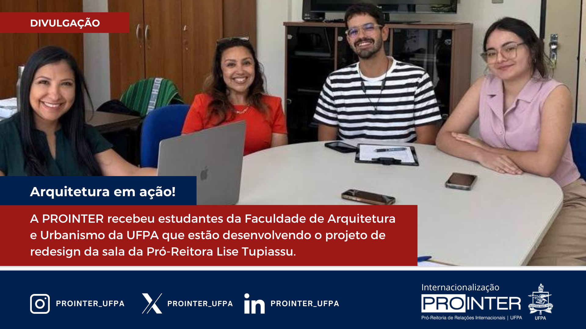 Estudantes da FAU/UFPA desenvolvem projeto de redesign para sala da Pró-Reitoria de Relações Internacionais
