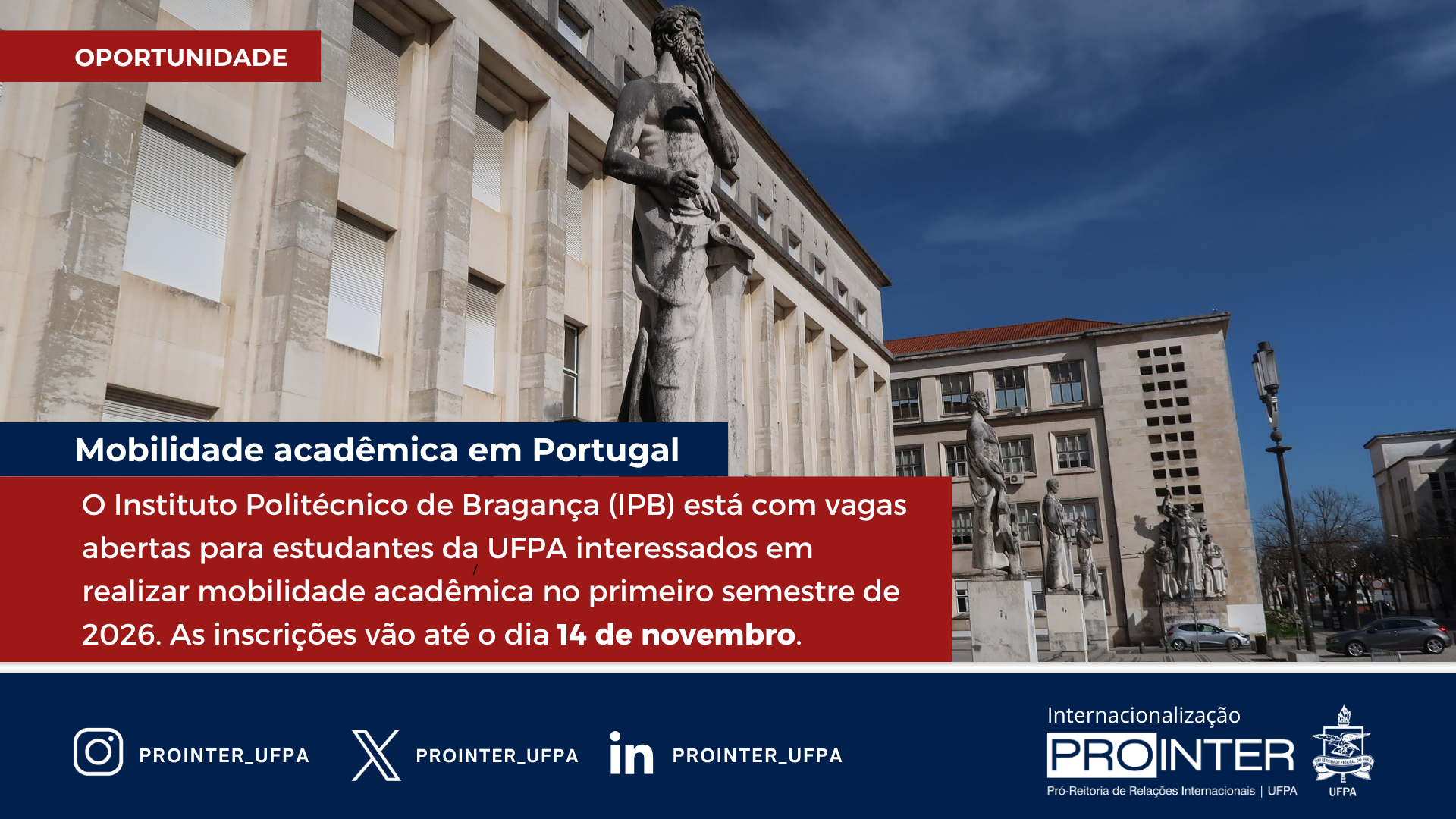 PROINTER abre candidaturas para mobilidade acadêmica no Instituto Politécnico de Bragança (Portugal)