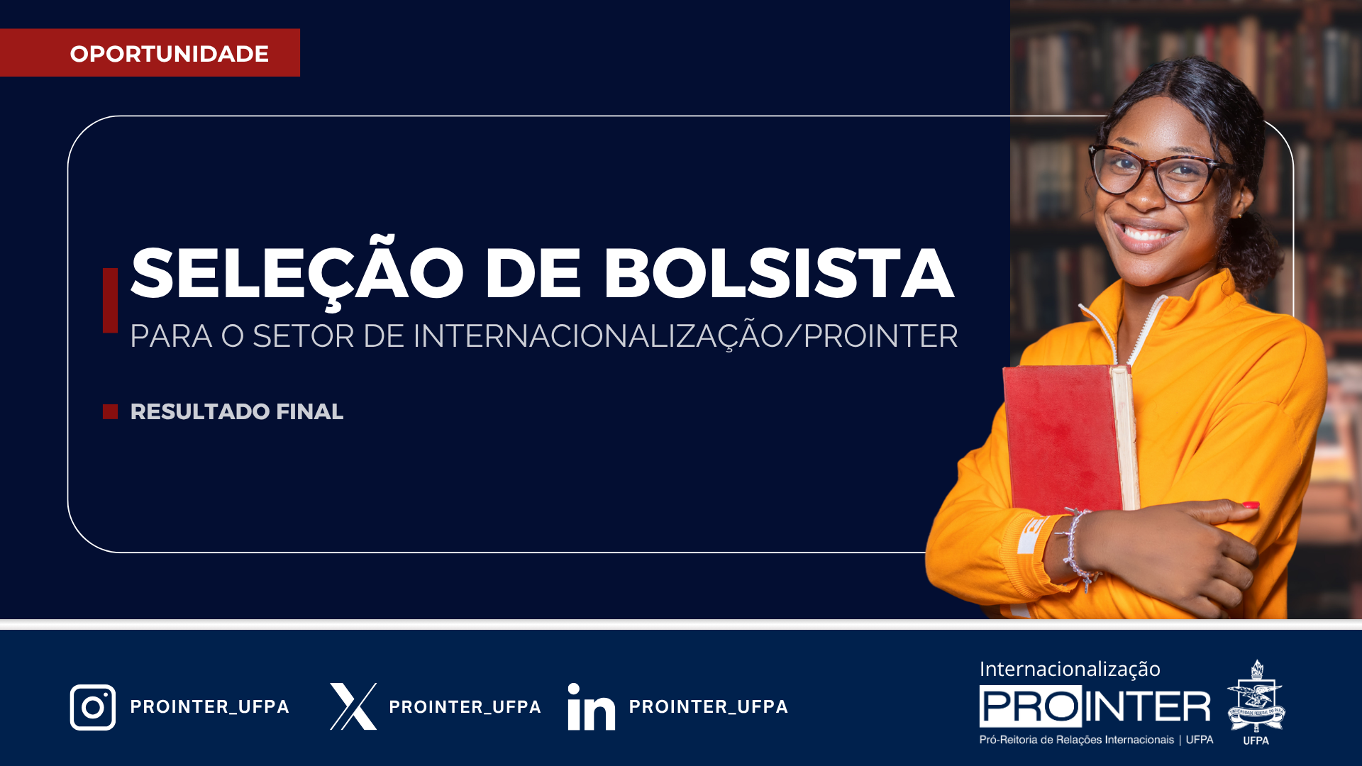 Seleção de Bolsistas PROINTER/UFPA – Resultado Final